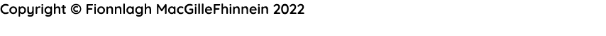 Copyright © Fionnlagh MacGilleFhinnein 2022