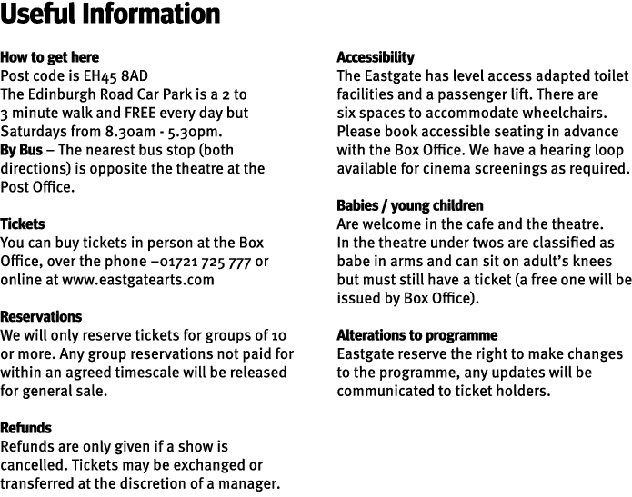 Useful Information How to get here Post code is EH45 8AD The Edinburgh Road Car Park is a 2 to 3 minute walk and FREE...