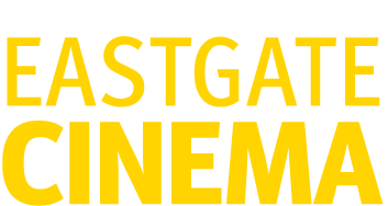 EASTGATE CINEMA