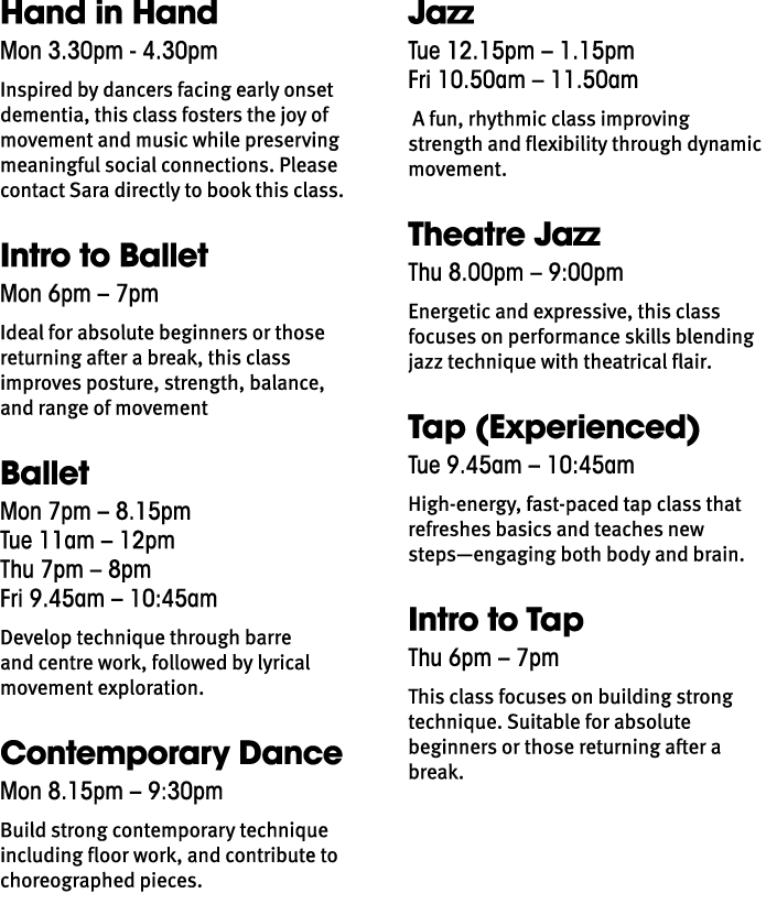 Hand in Hand Mon 3.30pm 4.30pm Inspired by dancers facing early onset dementia, this class fosters the joy of movemen...