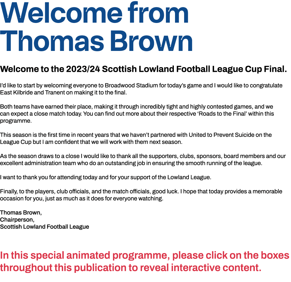 Welcome from Thomas Brown Welcome to the 2023 24 Scottish Lowland Football League Cup Final  I d like to start by wel   