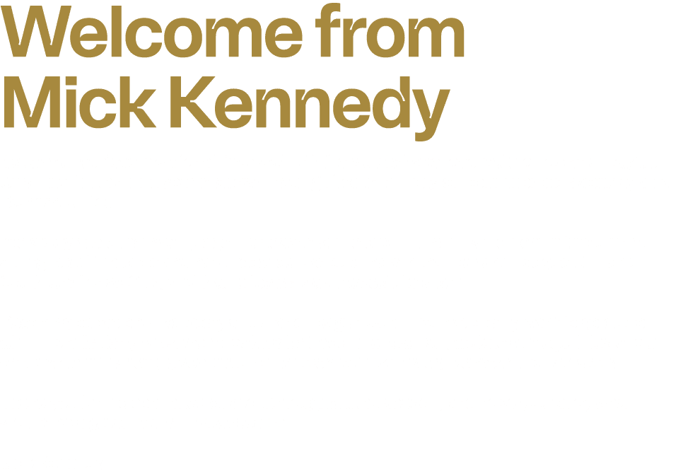 Welcome from Mick Kennedy It s a great achievement for all involved with the club to have reached the Lowland League    