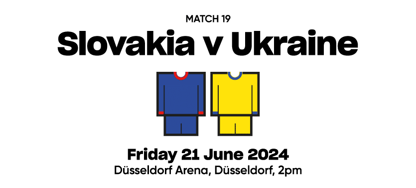 Match 19 Slovakia v Ukraine  Friday 21 June 2024 D sseldorf Arena, D sseldorf, 2pm