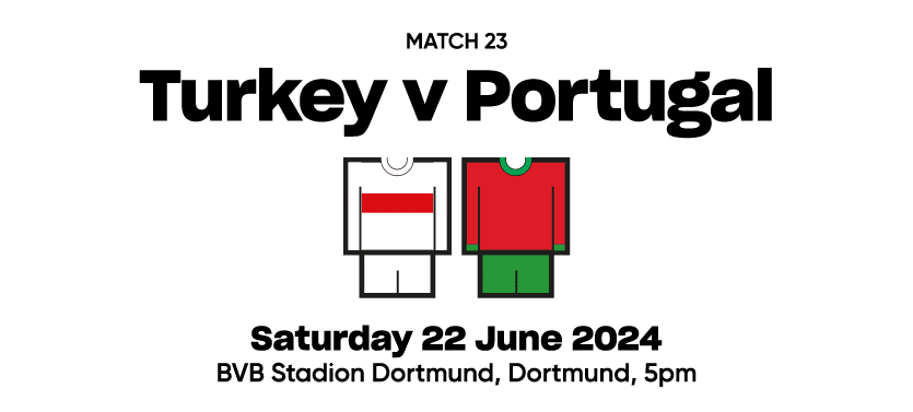Match 23 Turkey v Portugal  Saturday 22 June 2024 BVB Stadion Dortmund, Dortmund, 5pm