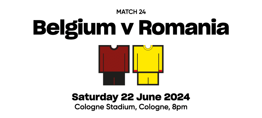 Match 24 Belgium v Romania  Saturday 22 June 2024 Cologne Stadium, Cologne, 8pm