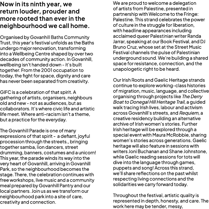 Now in its ninth year, we return louder, prouder and more rooted than ever in the neighbourhood we call home. Organis...