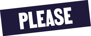 PLEASE