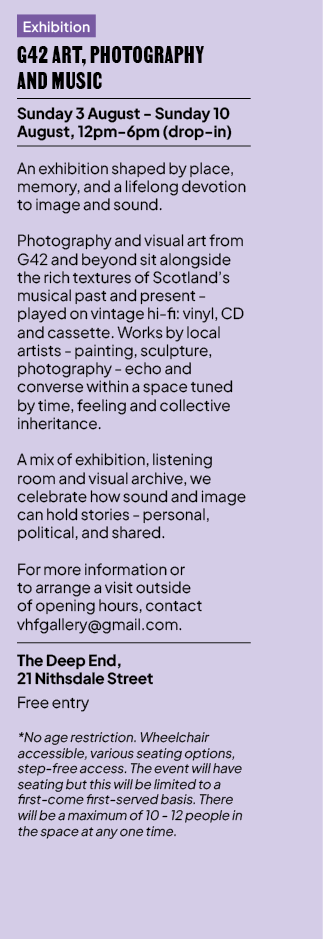 Exhibition G42 Art, Photography and Music Sunday 3 August Sunday 10 August, 12pm 6pm (drop in) An exhibition shaped b...