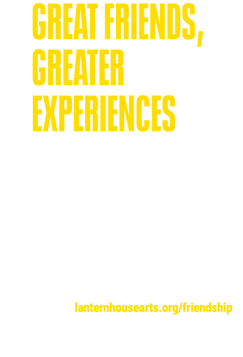 GREAT FRIENDS, GREATER EXPERIENCES Becoming a Friend of Cumbernauld Theatre Trust is a brilliant way to get closer to...