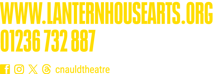 www lanternhousearts org 01236 732 887       cnauldtheatre