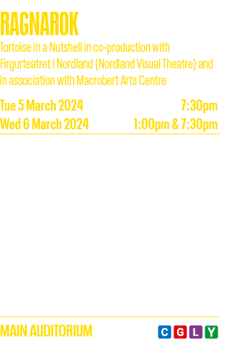 RAGNAROK Tortoise in a Nutshell in co-production with Firgurteatret I Nordland (Nordland Visual Theatre) and in assoc   