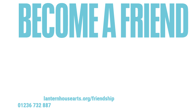 Become a Friend Becoming a Friend of Cumbernauld Theatre Trust is a fantastic way to get more involved in everything    