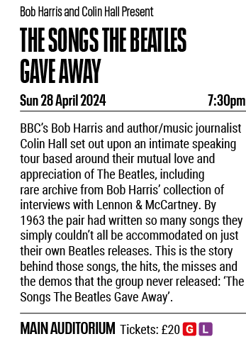 Bob Harris and Colin Hall Present THE SONGS THE BEATLES GAVE AWAY Sun 28 April 2024 7:30pm BBC s Bob Harris and autho   