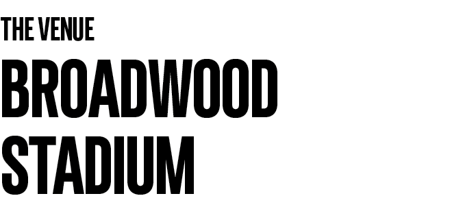 The Venue Broadwood Stadium